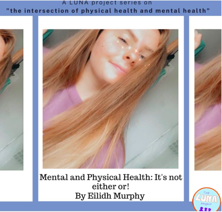 The background is a light blue. At the top there is the text “A LUNA project series on the intersection of physical health and mental health”and the LUNA logo. There are then three polaroid style infographics. The one in the centre has a photo of Eilidh smiling, with the text underneath reading “Mental Health and Physical Health: its not either or!”. End of Description.